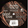 BZB Featuring Xaviera - Good Love (Club Mix / Clean & Mean Mix / Hard & Mean Mix) Vinyl Promo