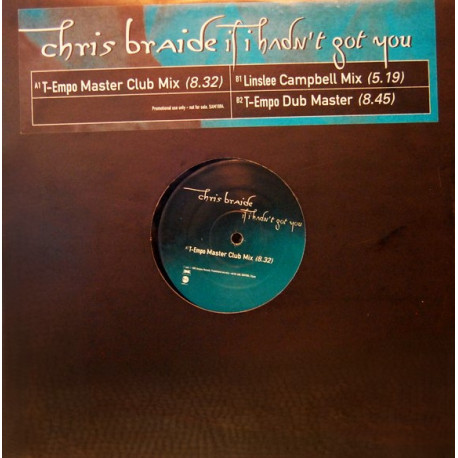 Chris Braide - If I Hadnt Got You (T Empo Master Club Mix / T Empo Dub / Linslee Campbell Mix)  Vinyl Promo