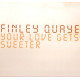 Finley Quaye - Your Love Gets Sweeter / Everybody Knows / Powerful Waste Of Space / Le Saint Des Delinquents (2 x 12")