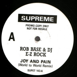 Rob Base & DJ EZ Rock - Joy And Pain (LP Version / World To World Remix / Dub) / Check This Out (Vinyl Promo)