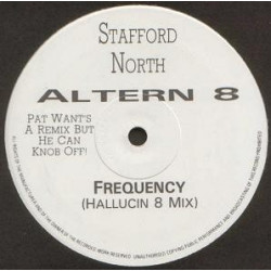Altern 8 - Frequency (Hallucin 8 mix) / Interview (Recorded outside Shelley's nightclub) Vinyl Limited Edition.