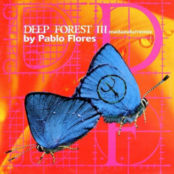 Deep Forest III - Madazulu (Deep Tribal Mix / Deep Dub / Deep Edit)