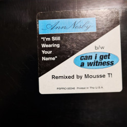 Ann Nesby - Can I Get A Witness (Mousse T Garage Mix / Mousse T Downbeat Mix) / Im Still Wearing Your Name (LP Mix / Remix)