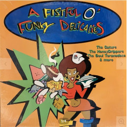 A Fistful O Funky Delicacies - 12 Track LP Feat Soul Tornados / Honey Drippers / Premium Stuff Band / Ambassadors Of Soul