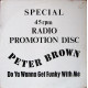Peter Brown - Do Ya Wanna Get Funky With Me (Extended Mix) Vinyl Promo