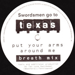Texas - Put Your Arms Around Me (Two Lone Swordsman Breath Mix / Electric For Bird Mix) Vinyl Promo