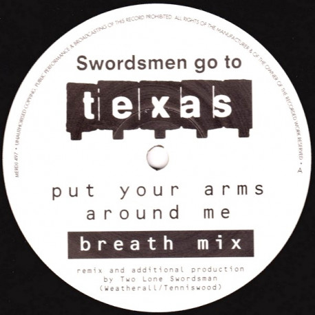 Texas - Put Your Arms Around Me (Two Lone Swordsman Breath Mix / Electric For Bird Mix) Vinyl Promo