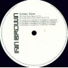 Ian Brown - Golden Gaze (Andy Gray Remix / Andy Gray Instrumental) / Love Like A Fountain (LAJ & Quakerman Mix) Vinyl Promo