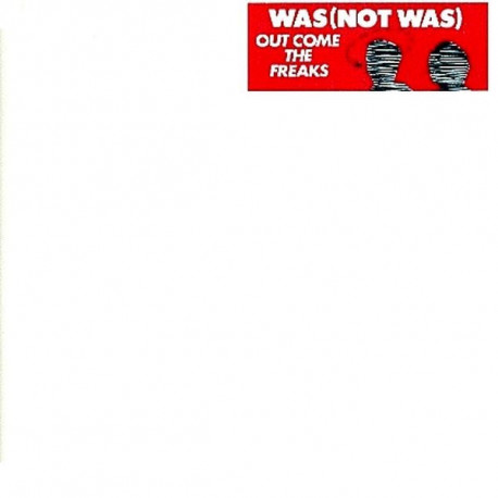 Was (Not Was) - Return To The Valley Of Out Come The Freaks (Extended Remix) / Out Come The Freaks (Predominantly Funky)