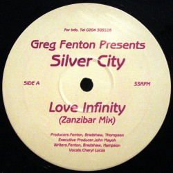 Greg Fenton Presents Silver City - Love Infinity (Zanzibar Mix / Full On Disco Mix / Drop The Verbals Rhythm Mix)