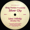Greg Fenton Presents Silver City - Love Infinity (Zanzibar Mix / Full On Disco Mix / Drop The Verbals Rhythm Mix)