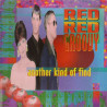 Red Red Groovy - Another Kind Of Find (Album Version / 2 Strobe Mixes / Young American Primitive Mix / Another Kiss Mix)