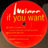 Luciana - If You Want (Judge Jules Club Mix / Tom Tom Vocal Mix / Tom Tom Dub / Delta Mix) Vinyl Promo