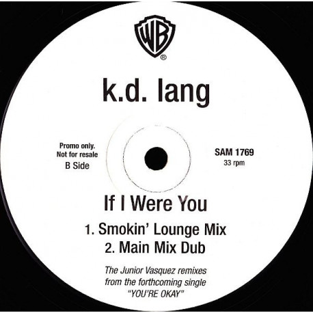 K D Lang - If I Were You (Main Mix / Junior Vasquez X Beat Mix / Main Mix Dub / Smokin Lounge Mix) Vinyl Promo