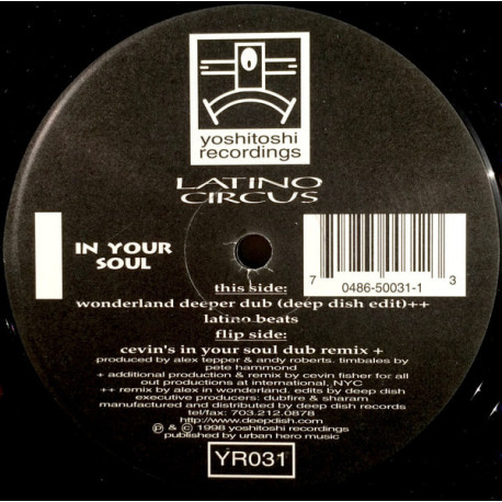 Latino Circus - In Your Soul (Wonderland Deeper Dub Deep Dish Edit / Latino Beats / Cevins In Your Soul Dub)