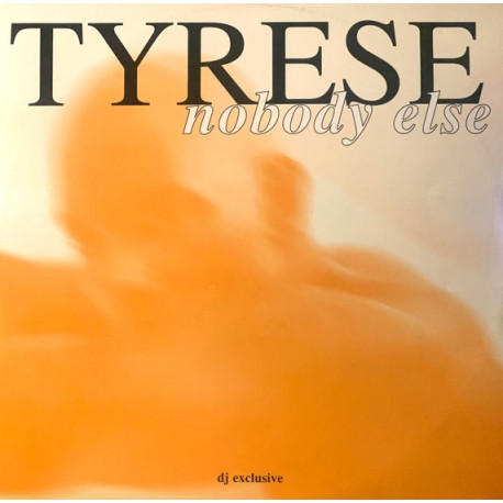 Tyrese - Nobody Else (London Connection 12" Remix / London Connection Dub / London Conection Edit) Vinyl Promo
