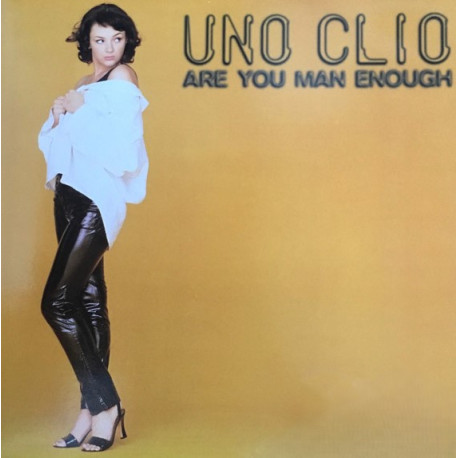 Uno Clio - Are You Man Enough (Club Mix / Blu Peter Mix)