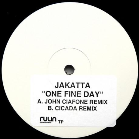 Jakatta - One Fine Day (John Ciafone Remix / Cicada Remix) Vinyl Promo