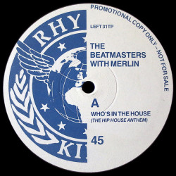 Beatmasters With Merlin - Whos In The House (Hip House Anthem / After Eight Dub) Vinyl Promo