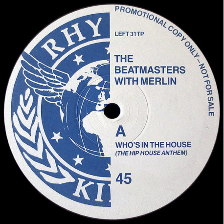 Beatmasters With Merlin - Whos In The House (Hip House Anthem / After Eight Dub) Vinyl Promo