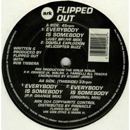 Flipped Out - Everybody Is Somebody (Original Mix / P.P Orange Mix / Just Belive Mix / Double Explosion Helicopter Buzz)