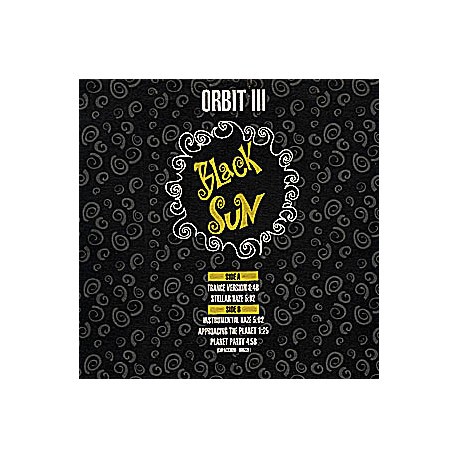 Orbit III - Black Sun (Trance Version / Stellar haze / Instrumental / Approaching The Planet / Planet Party)