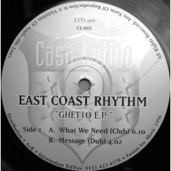 East Coast Rhythm - Ghetto EP Featuring What We Need (Club Mix) / Message (Dub)