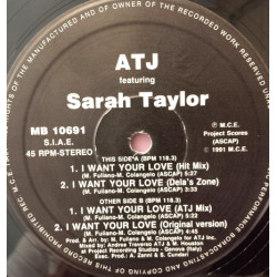 A T J Featuring Sarah Taylor - I Want Your Love (Hit Mix / Delas Zone / ATJ Mix / Original Mix)