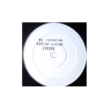 Dub Federation - Keep On Giving / Zokoko (Vinyl Promo)