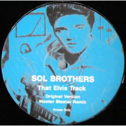 Sol Brothers - That Elvis Track (Original / Master Blaster Remix) Vinyl Promo