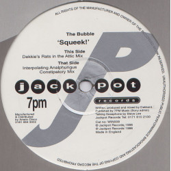 Bubble - Squeek (Dekkies Rats In The Attic Mix / Interpolating Analphungus Constipatory Mix)