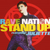 Rave Nation Featuring Juliette - Stand Up (Steel Mills Mix / Earthquake / Pacific Mix / Stadium Dance)