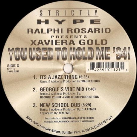 Ralphi Rosario Presents Xavier Gold - You Used To Hold Me 94 (Georgie Porgie Vibe Mix / Warren Rigg Jazz Thing / H&F Club Mix)