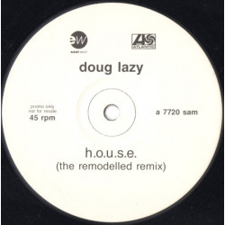 Doug Lazy - H.O.U.S.E (Remodelled Remix) Vinyl Promo Samples Kraftwerk The Model