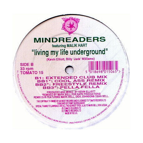 Mindreaders Featuring Malik Hart - Living My Life Underground (Club Mix / Cool Ass Remix / Freestyle Remix / Pella Fella)