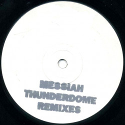 Messiah - Thunderdome (Spicelab Mix / Secret Knowledge Mix / Shizoid Mix / Underwater Mix) Vinyl Promo