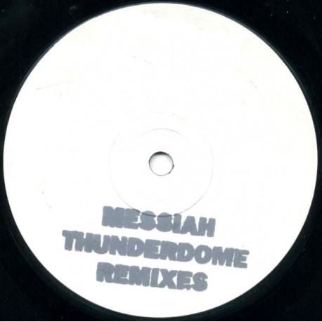 Messiah - Thunderdome (Spicelab Mix / Secret Knowledge Mix / Shizoid Mix / Underwater Mix) Vinyl Promo