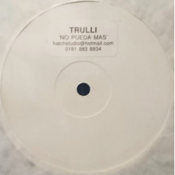 Trulli - No Pueda Mas (2 Mixes) Vinyl Promo