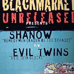 Shanow - Remedy Man (LP Version / Inst / Rugged Phat Mix) / Evil Twins - Evil Twin Glocks (Radio Mix / Inst)