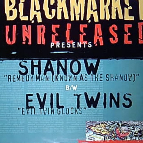 Shanow - Remedy Man (LP Version / Inst / Rugged Phat Mix) / Evil Twins - Evil Twin Glocks (Radio Mix / Inst)