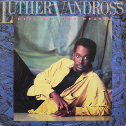 Luther Vandross - Give Me The Reason (9 Track LP) See Me / So Amazing / I Really Didnt Mean It / Anyone Who Had A Heart