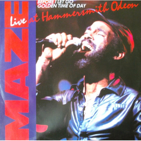 Maze Featuring Frankie Beverly - Before I Let Go / Golden Time Of Day (Both Live From Hammersmith Odeon 1982)