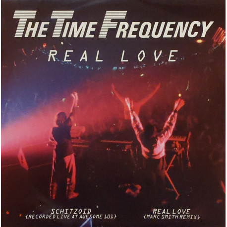 Time Frequency - Real Love (Full Version / Marc Smith Mix) / Schitzoid (Live At Awesome 101)