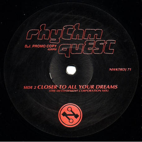 Rhythm Quest - Closer To All Your Dreams (Development Corporation Mix) / Place Of Joy (Badder Than Bad Mix) / Wail Song