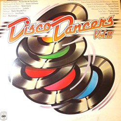 Disco Dancers - Vol II (14 Track Compilation) Wild Cherry / Archie Bell / Boz Scaggs / Santana / Peoples Choice / Tower Of Power