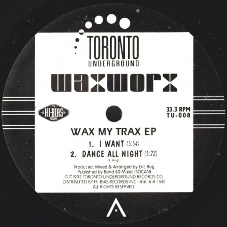 Waxworx - I Want / Dance All Night / My Love Aint Free / Everyday & Night
