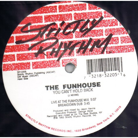 Funhouse - You Cant Hold Back (Live At The Funhouse Mix / Breakdown Dub) / Feel The Bass (Come Down) / Give What You Can Give