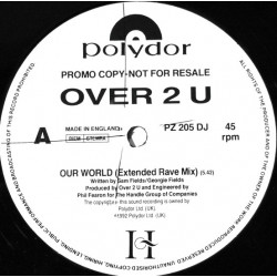Over 2 U - Our World (Extended Rave Mix / Edit / Radio Mix) Vinyl Promo