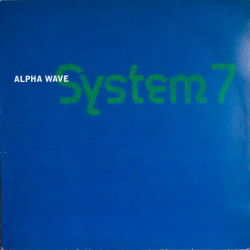System 7 - Alpha Wave (Plastikman Acid House Mix / Alpha Mix 2 / That Sound Mix)
