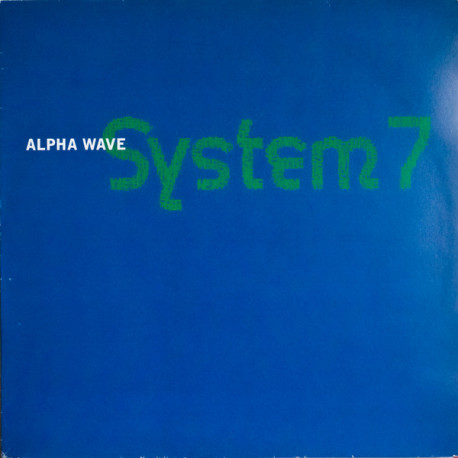 System 7 - Alpha Wave (Plastikman Acid House Mix / Alpha Mix 2 / That Sound Mix)